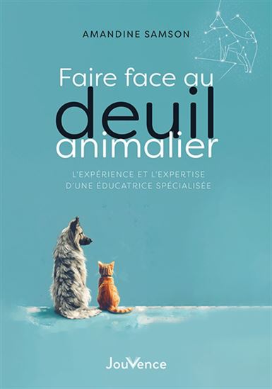 Faire face au deuil animalier : l&#39;expérience et l&#39;expertise d&#39;une éducatrice spécialisée - AMANDINE SAMSON