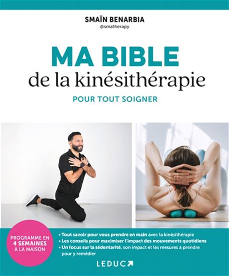 Ma bible de la kinésithérapie pour tout soigner - SMAÏN BENARBIA
