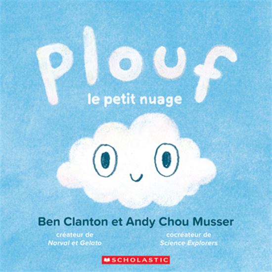 Plouf, le petit nuage - BEN CLANTON - ANDY CHOU MUSSER
