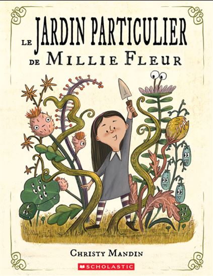 Le Jardin particulier de Millie Fleur - CHRISTY MANDIN