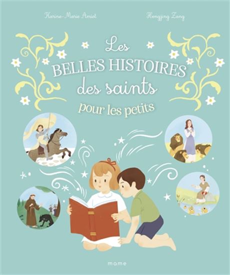Les Belles histoires des saints pour les petits - KARINE-MARIE AMIOT