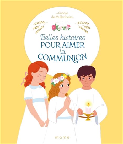 Belles histoires pour la communion - SOPHIE DE MULLENHEIM