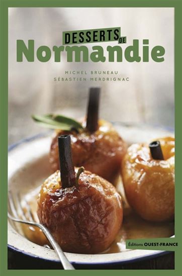 Desserts de Normandie N. éd. - MICHEL BRUNEAU
