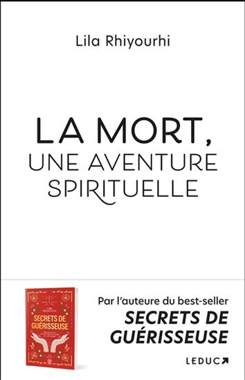 La Mort, une aventure spirituelle - LILA RHIYOURHI