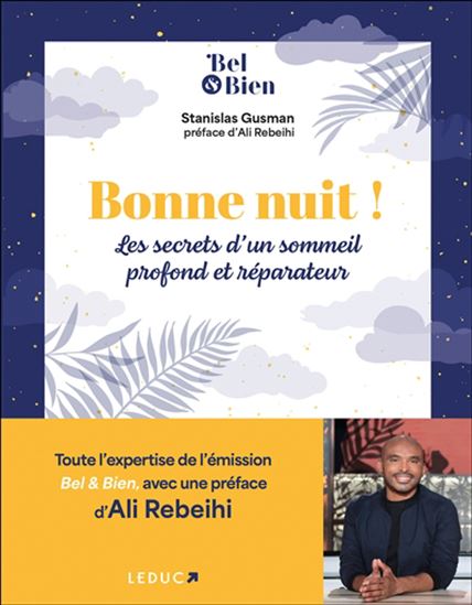 Bonne nuit ! : les secrets d&#39;un sommeil profond et réparateur - ALI REBEIHI