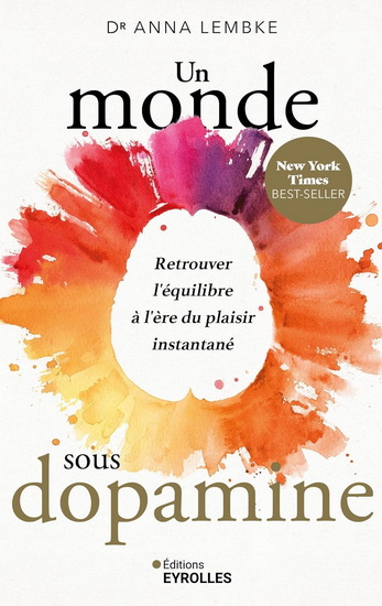 Un monde sous dopamine - ANNA LEMBKE