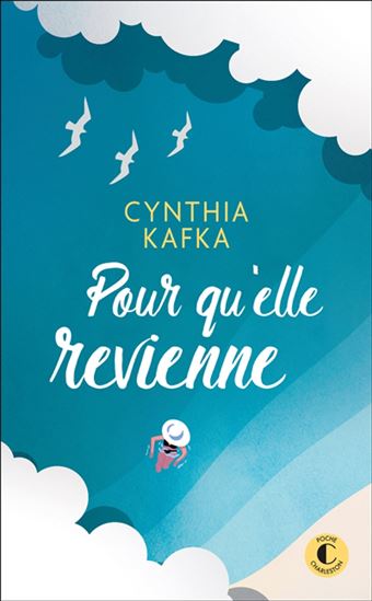 Pour qu&#39;elle revienne - CYNTHIA KAFKA