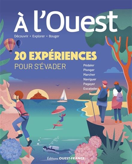 À l&#39;Ouest : 20 expériences pour s&#39;évader - COLLECTIF