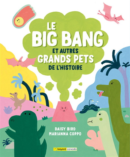 Le Big Bang et autres grands pets de l&#39;histoire - DAISY BIRD - MARIANNA COPPO