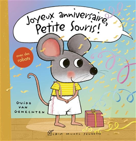Joyeux anniversaire, Petite Souris ! - GUIDO VAN GENECHTEN