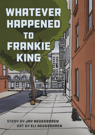 Whatever Happened to Frankie King - JAY NEUGEBOREN