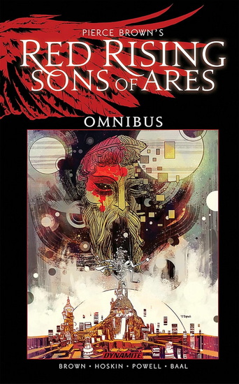 Pierce Brownâ€™s Red Rising: Sons of Ares Omnibus - PIERCE BROWN