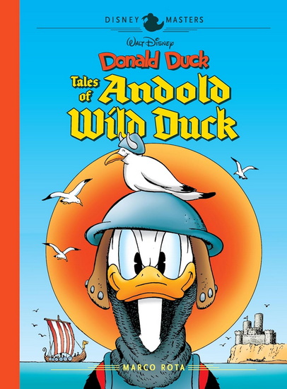Walt Disney&#39;s Donald Duck: Tales of Andold Wild Duck: Disney Masters Vol. 26 - MARCO ROTA