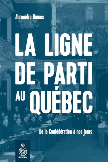 La Ligne de parti au Québec - ALEXANDRE DUMAS