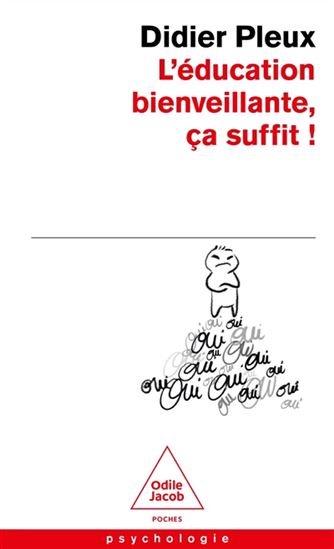 L&#39;Éducation bienveillante, ça suffit ! - DIDIER PLEUX