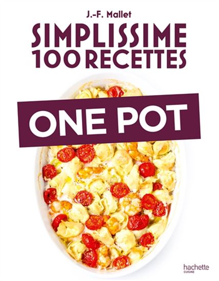 Simplissime 100 recettes : one pot - JEAN-FRANÇOIS MALLET