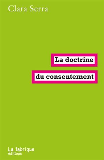 La Doctrine du consentement - CLARA SERRA