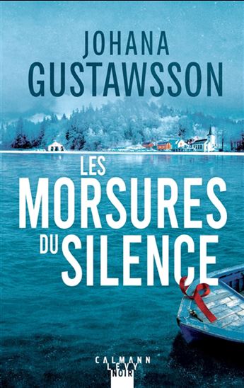 Les Morsures du silence - JOHANA GUSTAWSSON