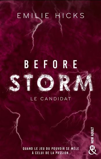 Before storm T.01 Le candidat - EMILIE HICKS