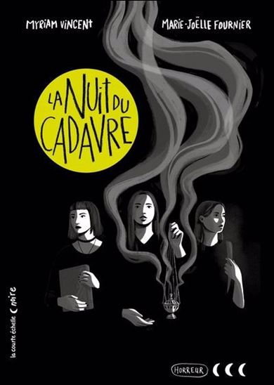 La Nuit du cadavre - MYRIAM VINCENT - MARIE-JOËLLE FOURNIER