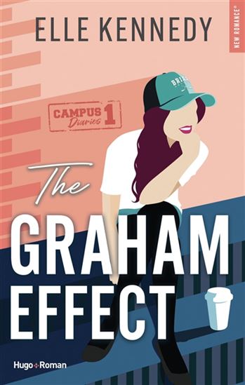Campus diaries T.01 The Graham effect - ELLE KENNEDY