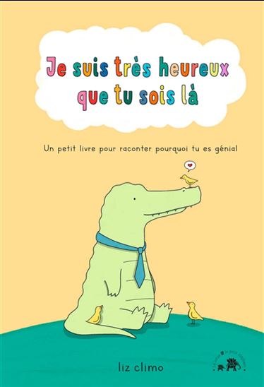 Je suis très heureux que tu sois là - LIZ CLIMO
