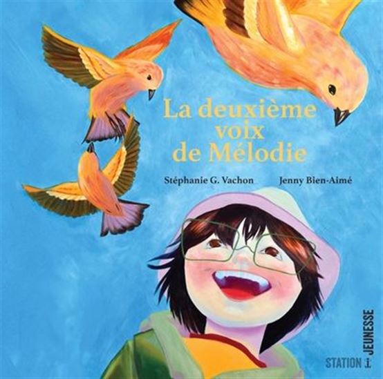 La Deuxième voix de Mélodie - STÉPHANIE G VACHON - JENNY BIEN-AIMÉ
