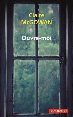 Ouvre-moi - CLAIRE MCGOWAN