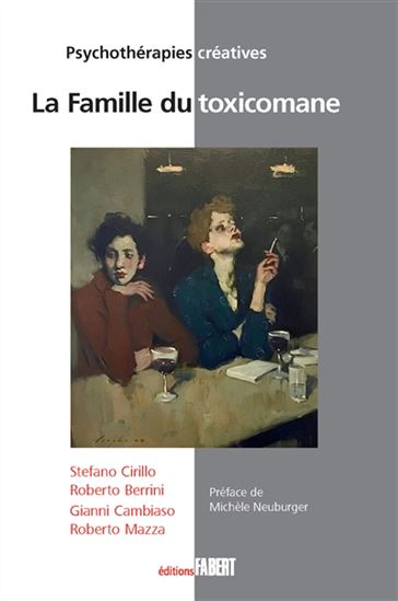 La Famille du toxicomane - COLLECTIF