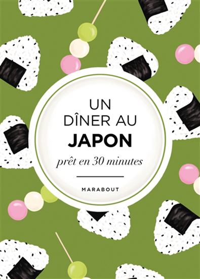 Un dîner au Japon : prêt en 30 minutes - COLLECTIF