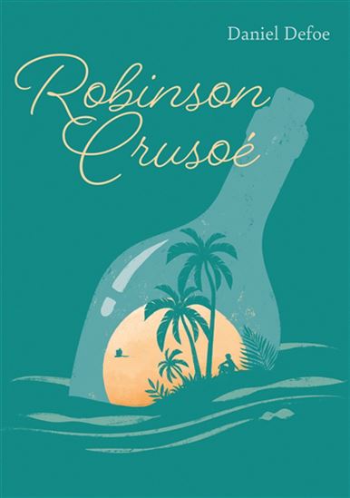 Robinson Crusoé (texte abrégé) N. éd. - DANIEL DEFOE