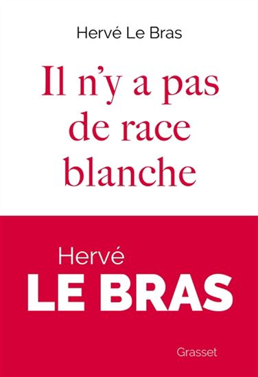 Il n&#39;y a pas de race blanche - HERVÉ LE BRAS