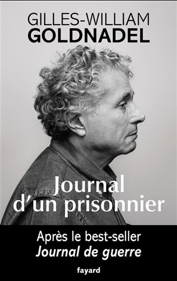 Journal d&#39;un prisonnier - GILLES WILLIAM GOLDNADEL