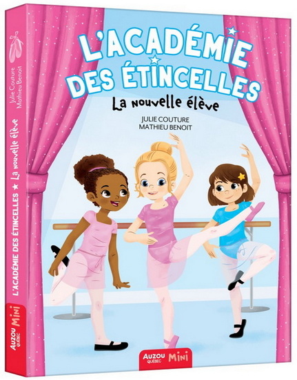 L'Académie des Étincelles : la nouvelle élève - JULIE COUTURE - MATHIEU BENOIT