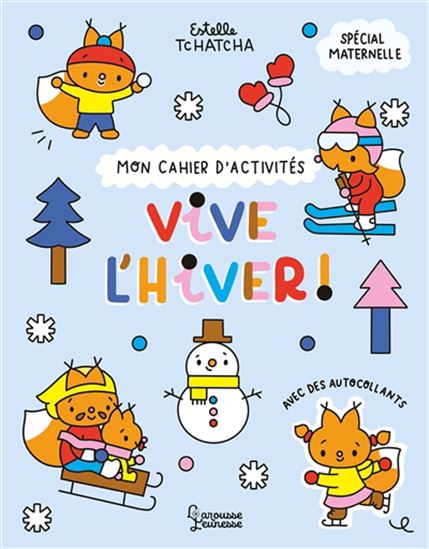 Vive l&#39;hiver : mon cahier d&#39;activités - ESTELLE TCHATCHA