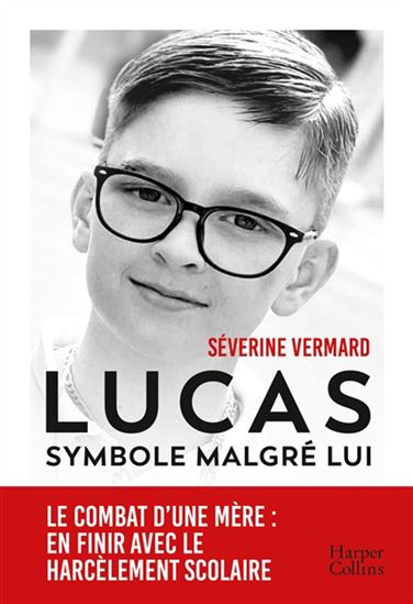 Lucas, symbole malgré lui - SÉVERINE VERMARD