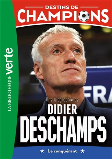 Une biographie de Didier Deschamps : le conquérant #20 - PHILIPPE RODIER