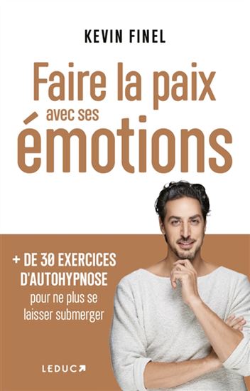 Rééquilibrez vos émotions avec l&#39;autohypnose - KÉVIN FINEL