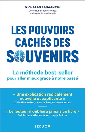 Les Pouvoirs cachés des souvenirs : comment notre mémoire peut nous guérir et changer notre vie - CHARAN RANGANATH