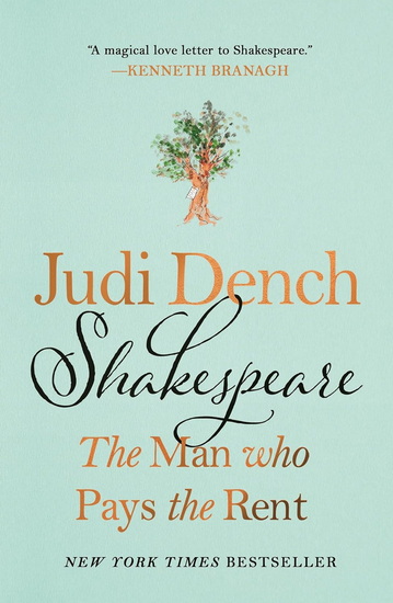 Shakespeare: The Man Who Pays the Rent - JUDI DENCH - BRENDAN O'HEA