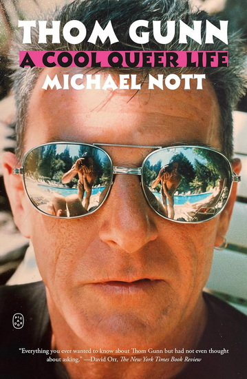 Thom Gunn: A Cool Queer Life - MICHAEL NOTT
