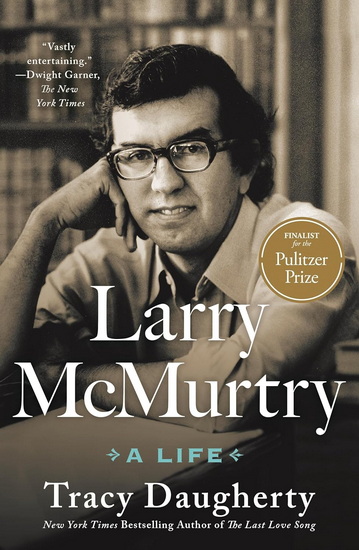 Larry McMurtry: A Life - TRACY DAUGHERTY