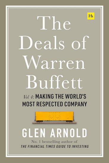 The Deals of Warren Buffett Volume 4: The Greatest Company on Earth - GLEN ARNOLD
