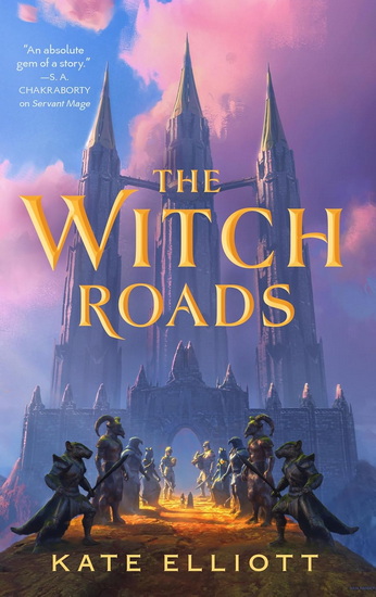 The Witch Roads - KATE ELLIOTT