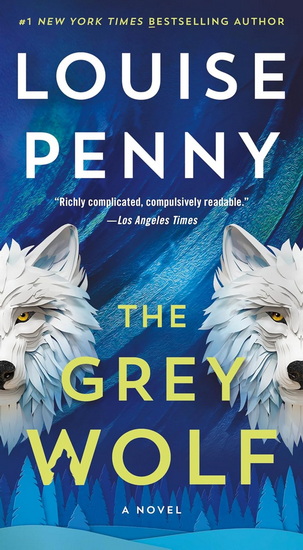 The Grey Wolf - LOUISE PENNY