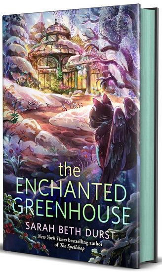 The Enchanted Greenhouse - SARAH BETH DURST