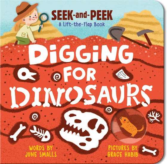 Digging for Dinosaurs - JUNE SMALLS - GRACE HABIB