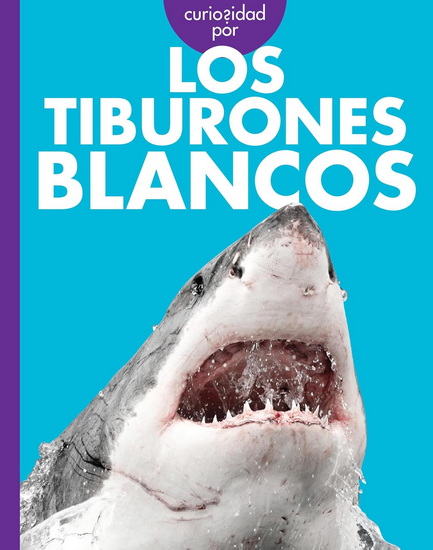 Curiosidad por los tiburones blancos - MONIKA DAVIES