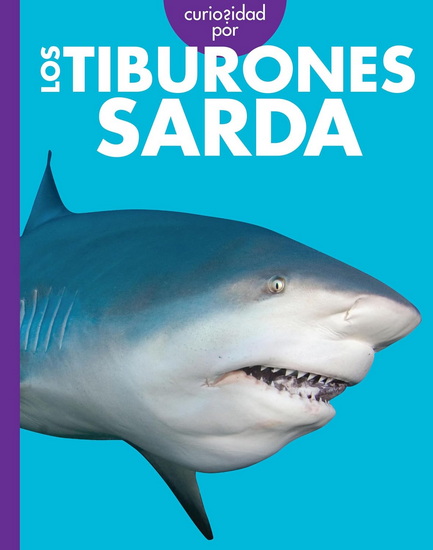 Curiosidad por los tiburones sarda - EMMA ALICE JOHNSON