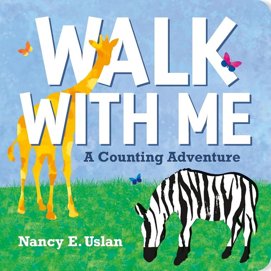 Walk with Me: A Counting Adventure - NANCY E. USLAN - NANCY E. USLAN